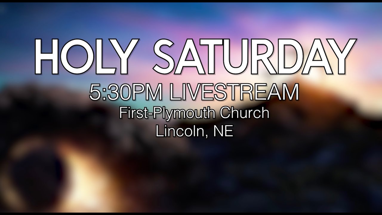 Holy Saturday Livestream 4-16-22