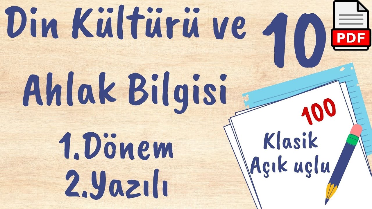 10. Sınıf Din Kültürü ve Ahlak Bilgisi 1. Dönem 2. Yazılı Soruları +PDF 2023 2024 açık uçlu / klasik