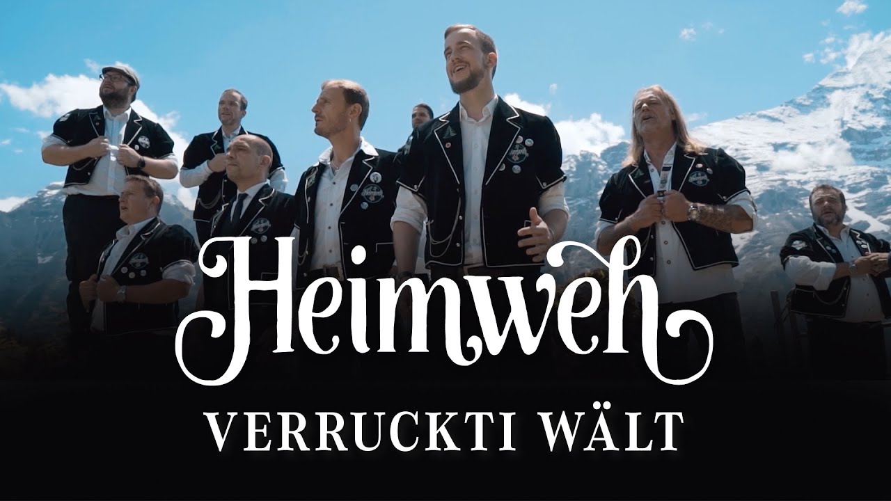 Heimweh – Verruckti Wält (offiziells Musigvideo)