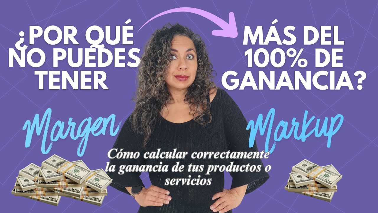 C&oacute;mo calcular tu MARGEN de GANANCIA y el MARKUP de un producto o servicio