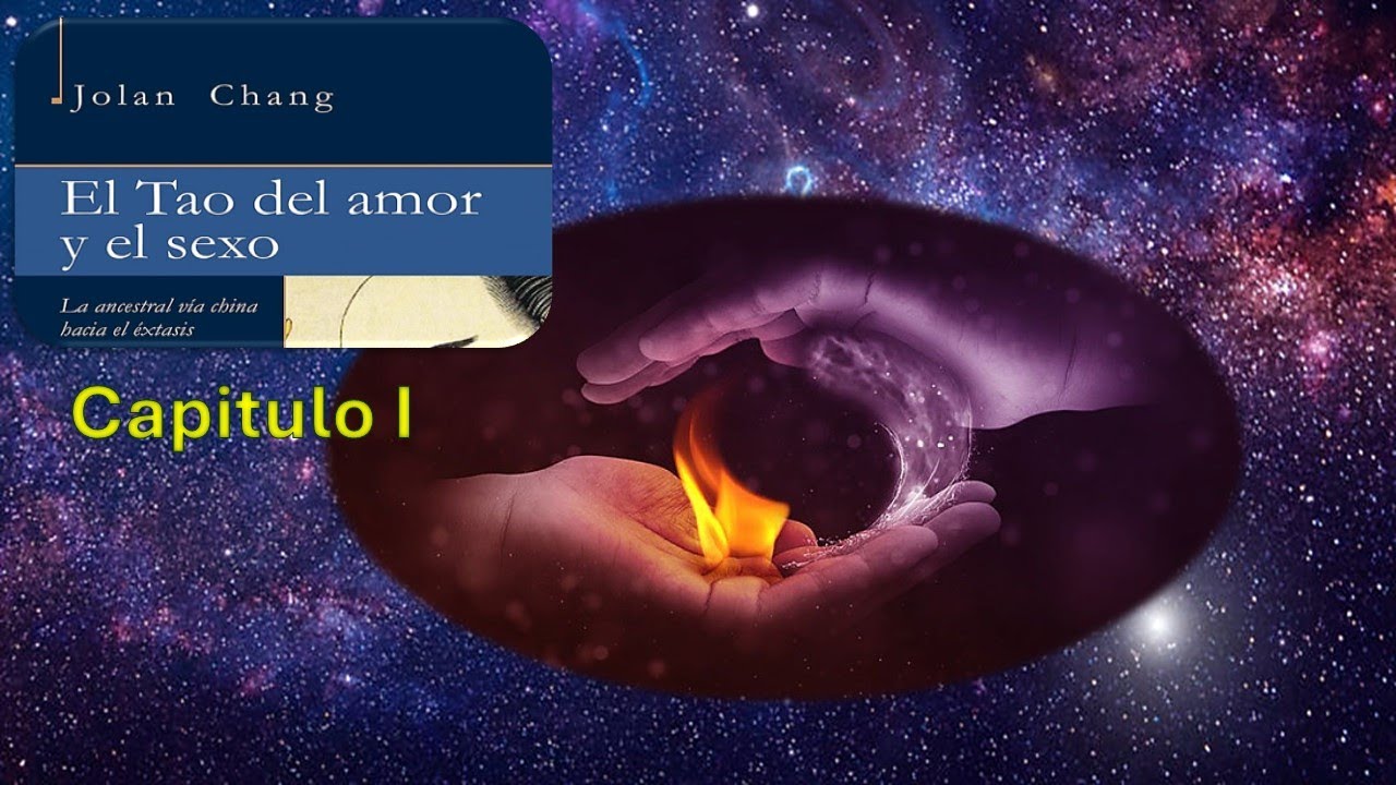 El Tao del amor y el sexo - Jolan Chang - Audiolibro Capitulo 1