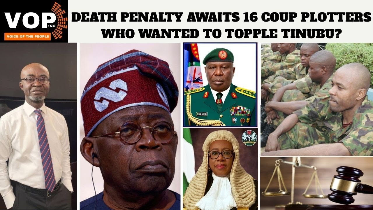 Death Penalty Awaits 16 Coup Plotters Who Wanted to Topple Tinubu?