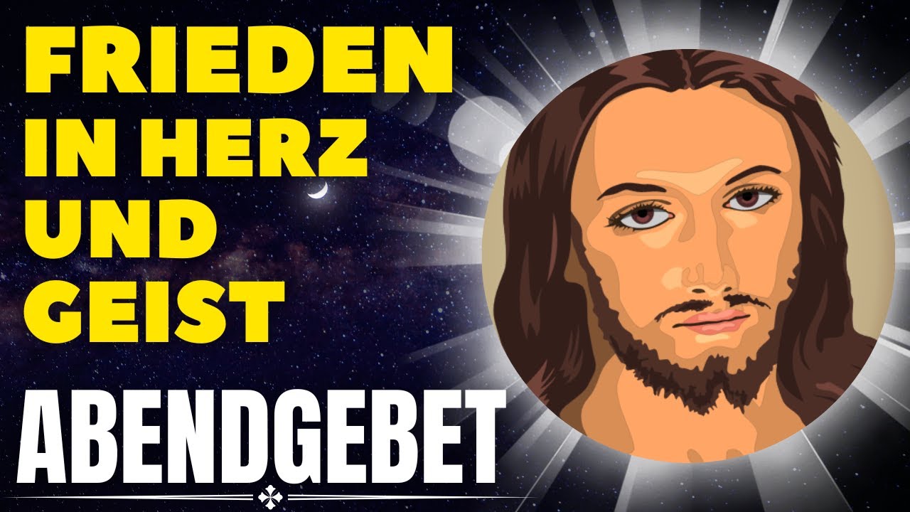 Abendgebet Für Ein Friedliches Herz Und Einen Friedlichen Geist I Gehen Sie Beruhigt Ins Bett