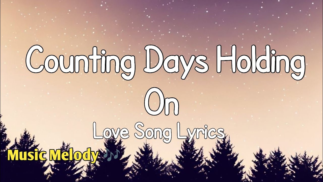 Counting Days Holding On - Long Distance Love Song (Lyrics)😚