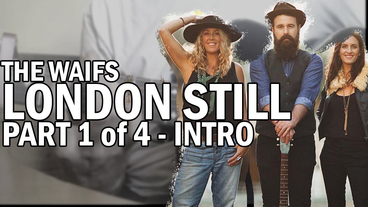 How To Play London Still by The Waifs - Intro part 1 of 4