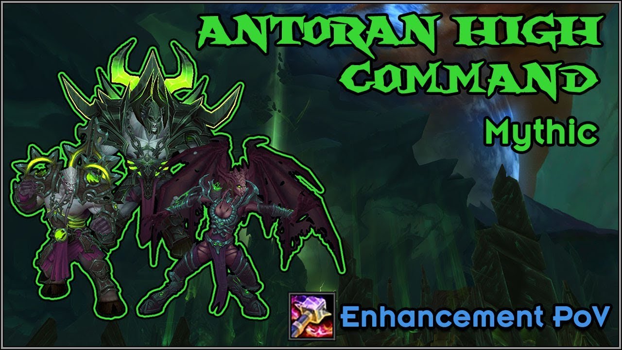 Mythic Antoran High Command Mythic - Enhancement PoV Guide