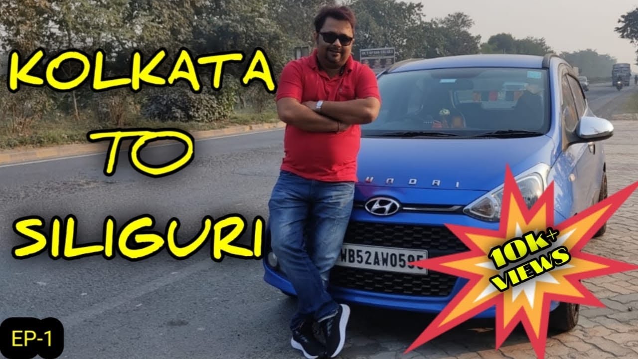 EP-1 | Kolkata To Siliguri Road Trip | Kolkata To North Bengal By Car | #roadtrip #northbengal #trip
