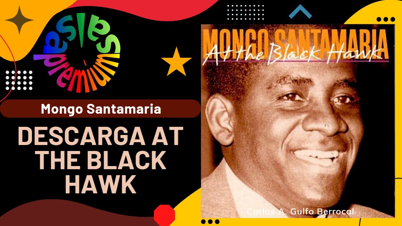🔥DESCARGA AT THE BLACK HAWK [Descarga Negra] por MONGO SANTAMARIA - Salsa Premium