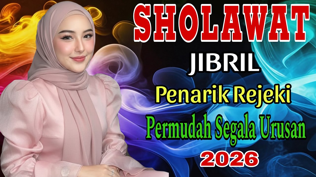 Sholawat Jibril Pembuka Pintu Rezeki – Rutinkan, lihat perubahan hidupmu