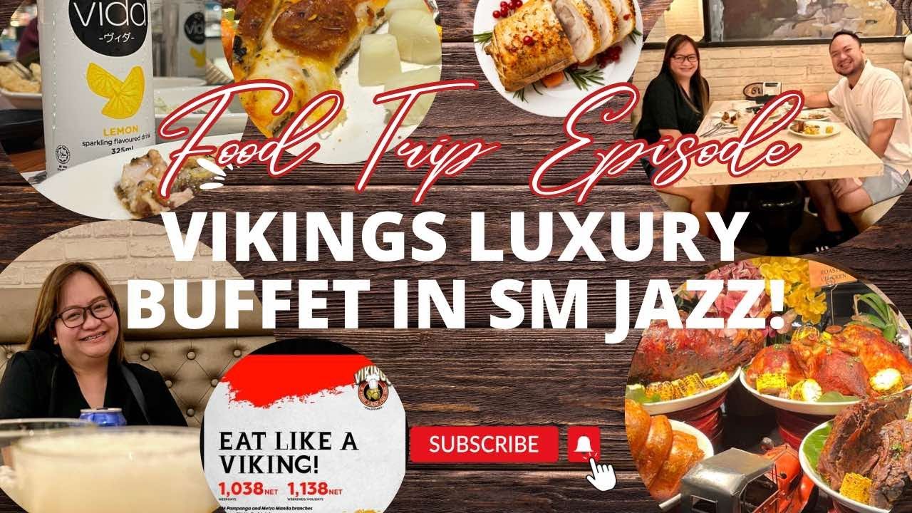 Another Food Trip Episode in Vikings Luxury Buffet, SM Jazz Makati