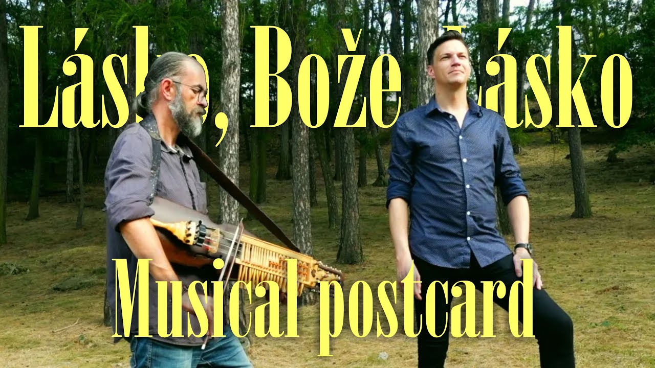 L&aacute;sko, Bože, l&aacute;sko - Vladim&iacute;r M&uuml;ller, baritone and &Scaron;edovous, nyckelharpa - Musical Postcard