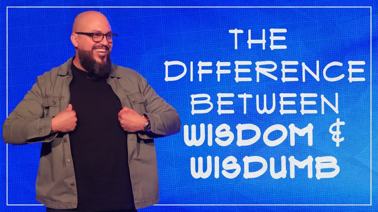The Difference Between Wisdom & Wisdumb