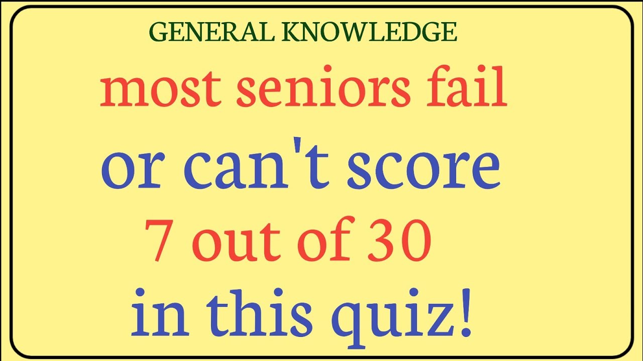 General Knowledge Test | Can You Get Full Marks?
