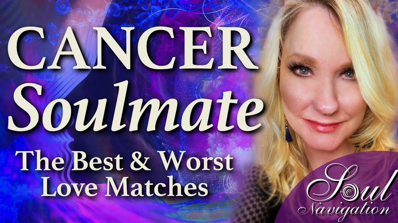 Are you a Cancer? Learn about your Soulmate! Best & Worst all Signs!