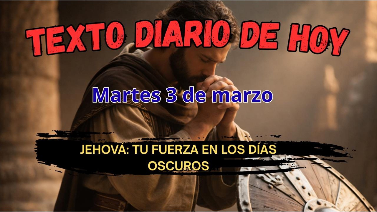 TEXTO DIARIO. Jehová es mi fuerza y mi escudo (Sal. 28:7).