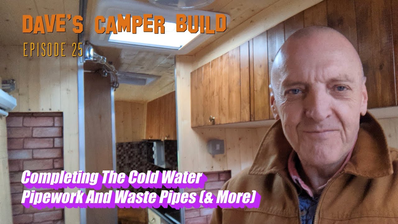 Ep25 Completing The Cold Water Pipework, & Waste Pipes