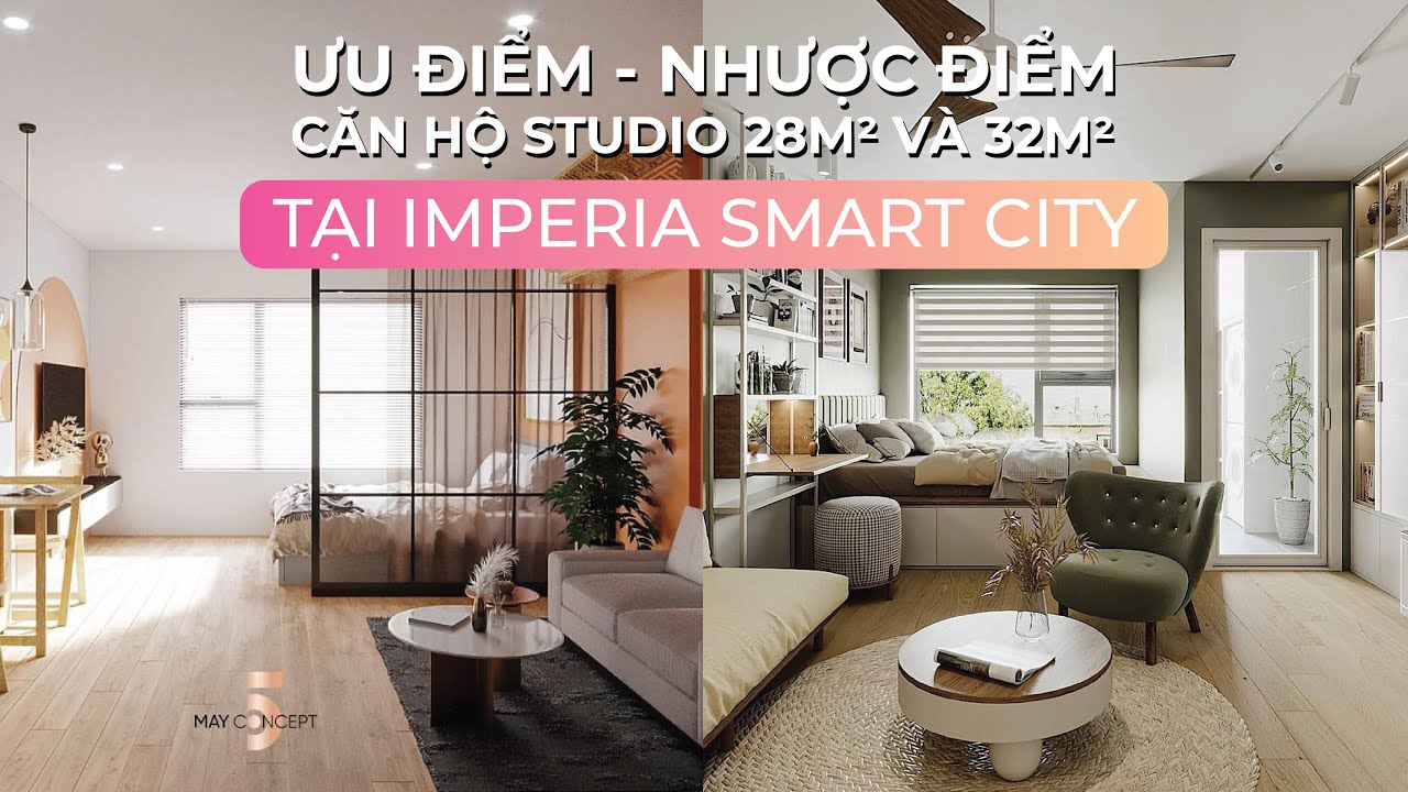 Ưu - nhược điểm căn hộ studio 28m2 và 32m2 tại Imperia Smart City Tây Mỗ