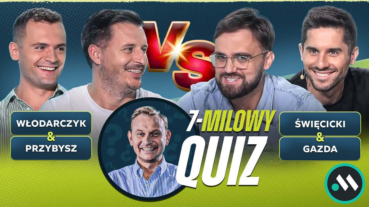 NOWOŚĆ! 7-MILOWY QUIZ: WŁODARCZYK, ŚWIĘCICKI, PRZYBYSZ, GAZDA W STARCIU PIŁKARSKIEJ WIEDZY