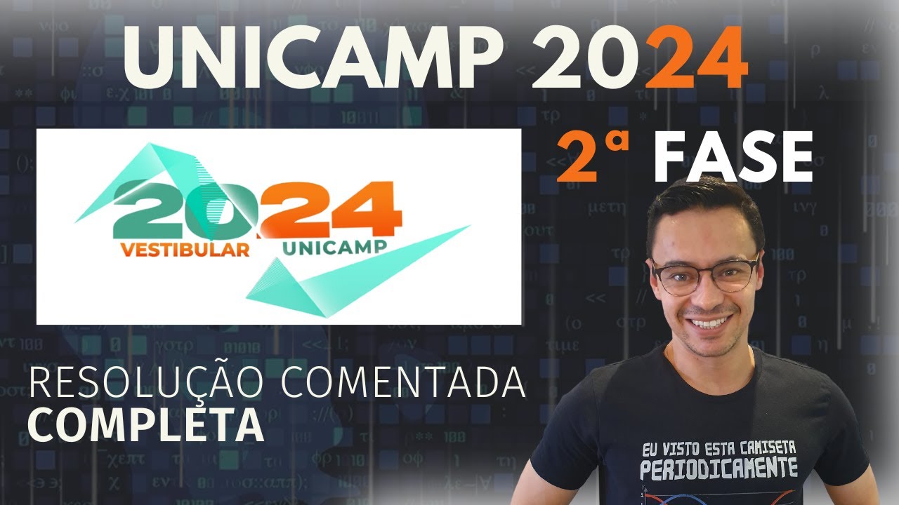 RESOLUÇÃO DE MATEMÁTICA COMENTADA UNICAMP 2ª FASE 2024 - COMPLETA