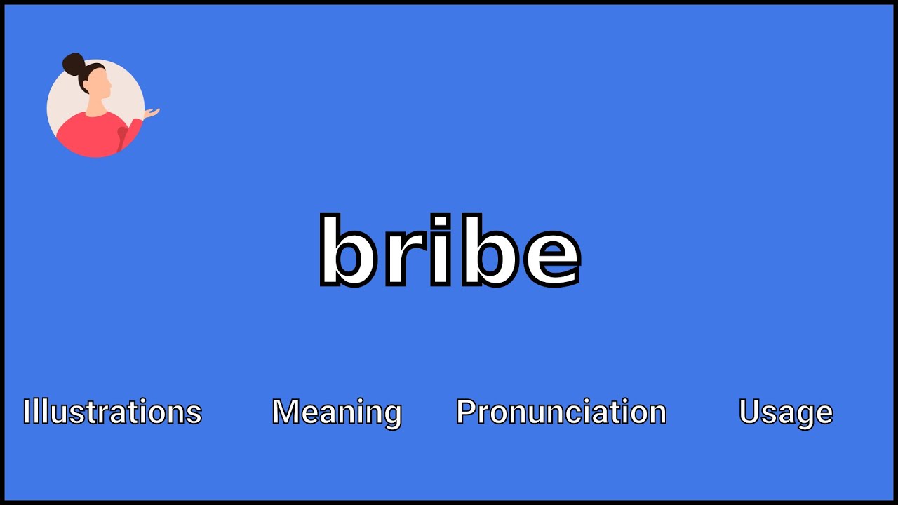 BRIBE - Meaning and Pronunciation