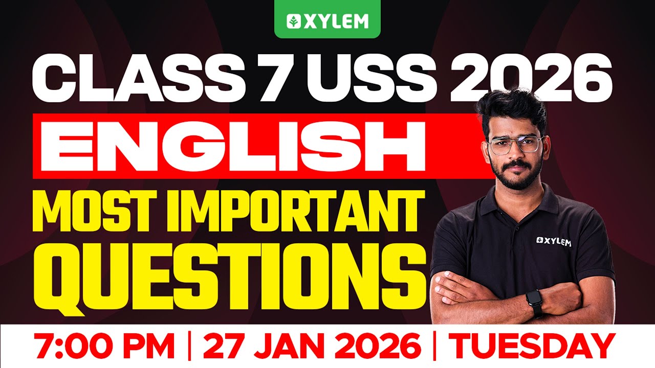 Class 7 USS 2026 - English / Most Important Questions | Xylem Class 7