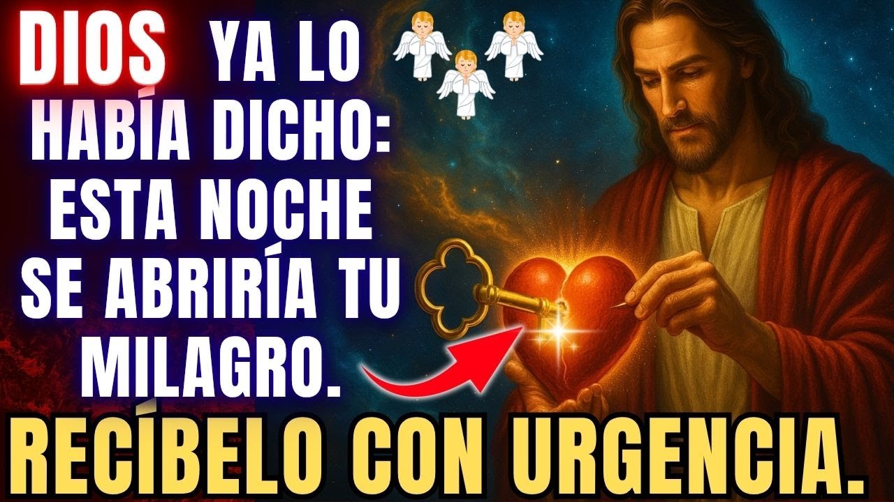 🚨 HIJO, ES URGENTE! DIOS ESCONDIÓ UNA LLAVE EN EL CORAZÓN DE QUIEN TÚ AMAS.