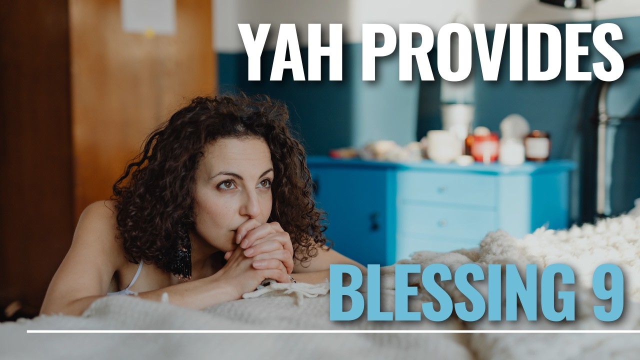 Blessing 9: Trusting Yah for Provision