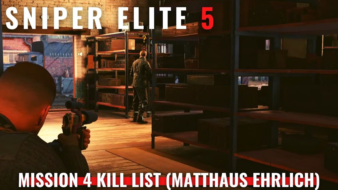 Sniper Elite 5 - Mission 4 Kill List (Matthaus Ehrlich)
