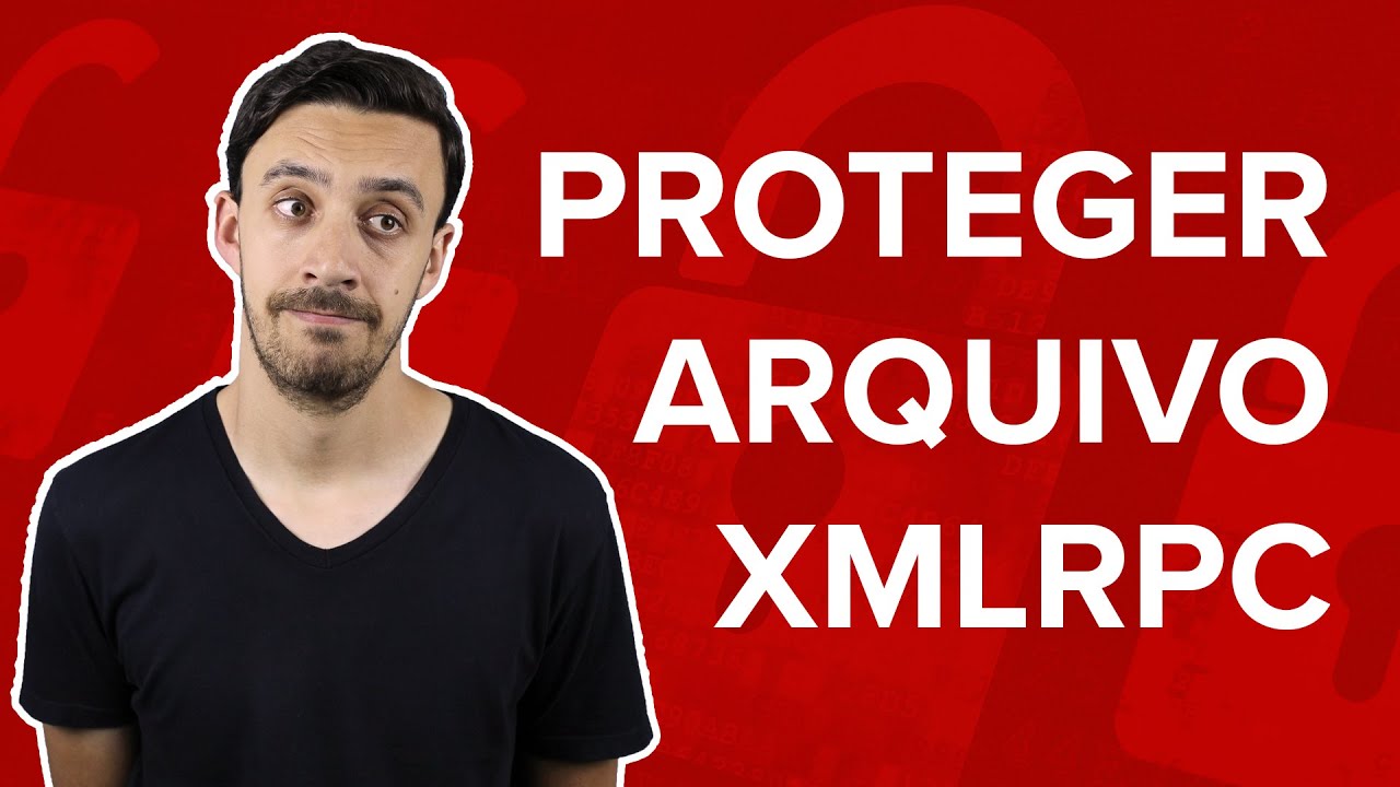 Como PROTEGER o Arquivo XMLRPC.PHP do WordPress