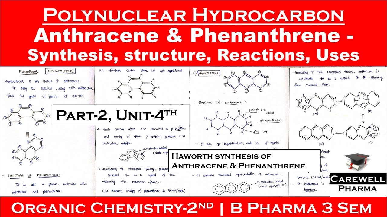 Polynuclear hydrocarbons | Anthracene | Phenanthrene | Synthesis, Reactions,Uses | P-2,Unit-4| POC-2