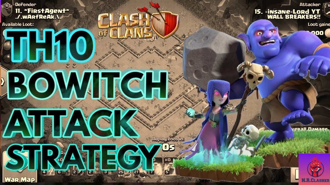How to BoWitch - TH10 Attack Strategy  for 3 Stars | Clash of Clans #clash of clans #N.R.Clashers