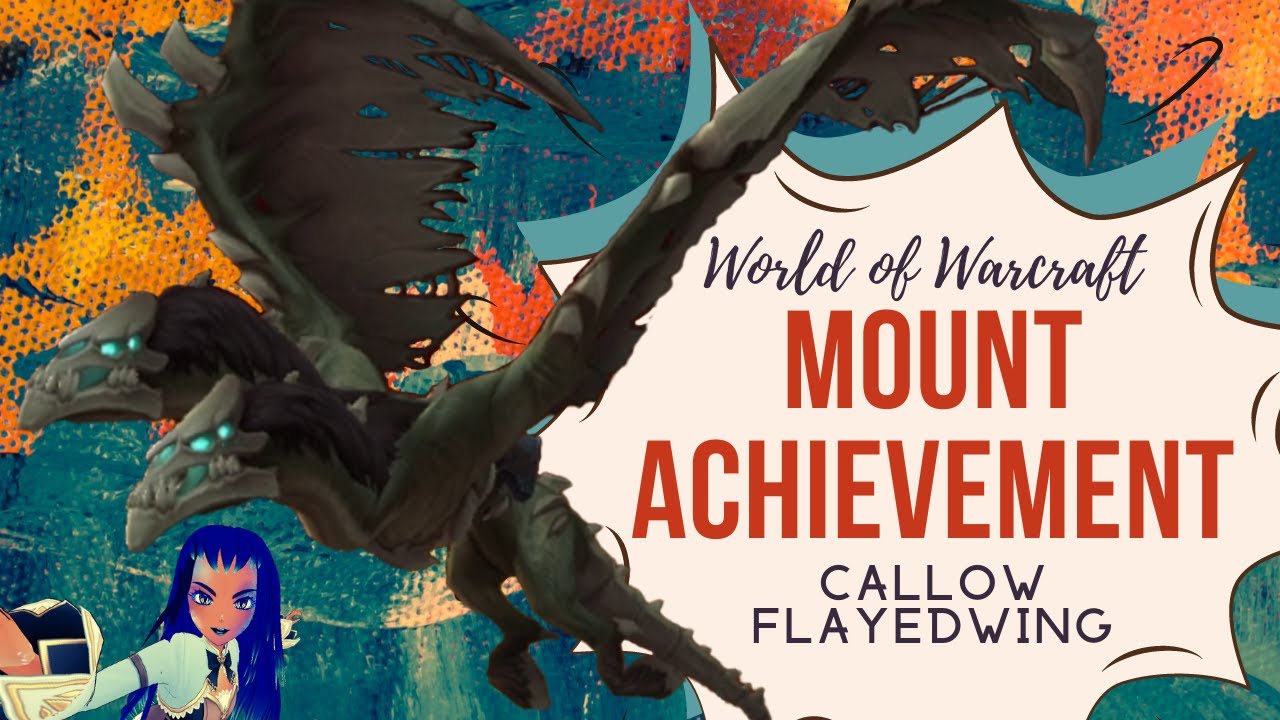 Callow Flayedwing Mount - Quick Easy Farm - World of Warcraft - WOW