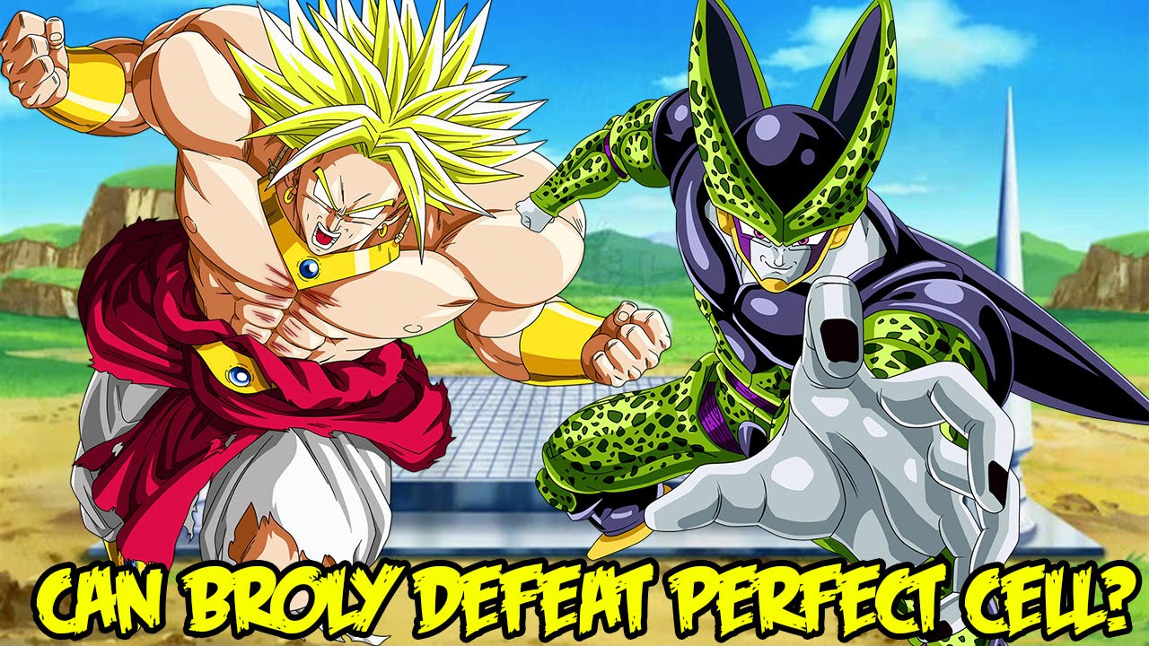 Can Legendary Super Saiyan Broly Defeat Super Perfect Cell? | DRAGON BALL Z DEBATE!
