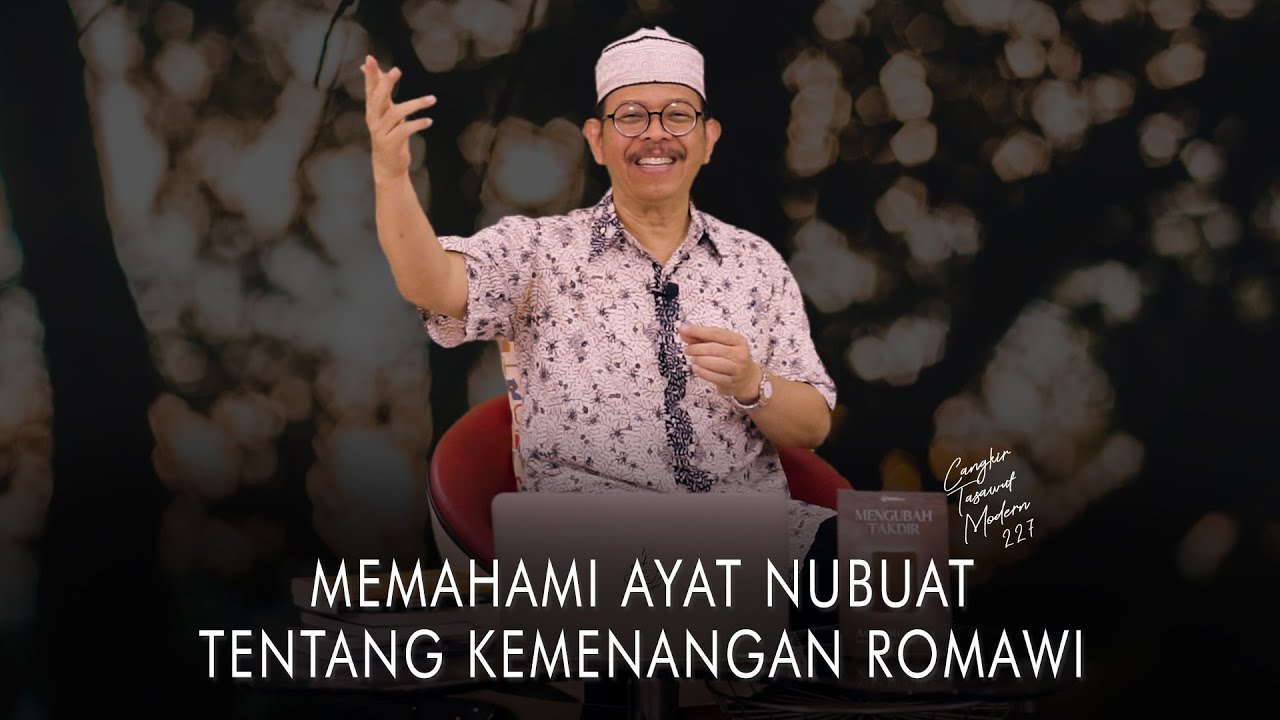 Cangkir Tasawuf Modern eps. 227 - MEMAHAMI AYAT NUBUAT TENTANG KEMENANGAN ROMAWI