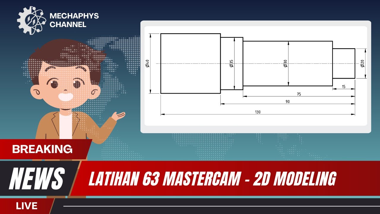Latihan 64 Membuat Model 2D dengan Software MasterCAM X5 lengkap sampai selesai | Materi Belajar CNC
