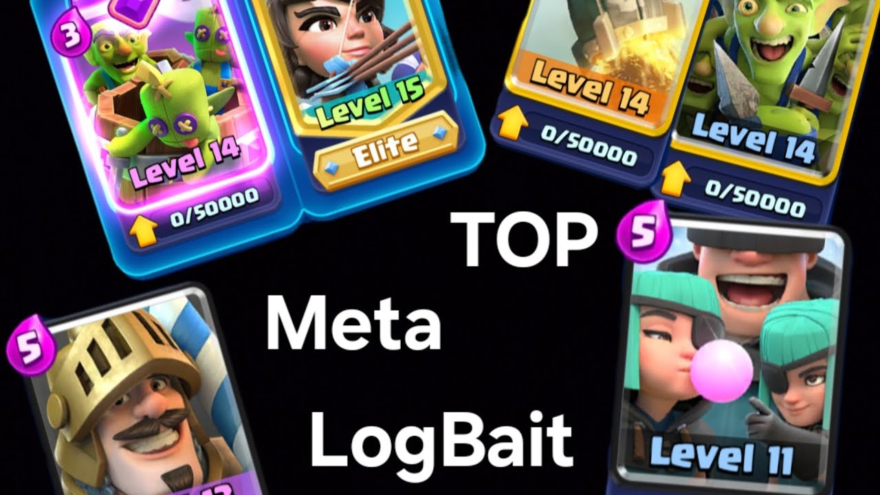 Top Meta Log Bait w Clash Royale 