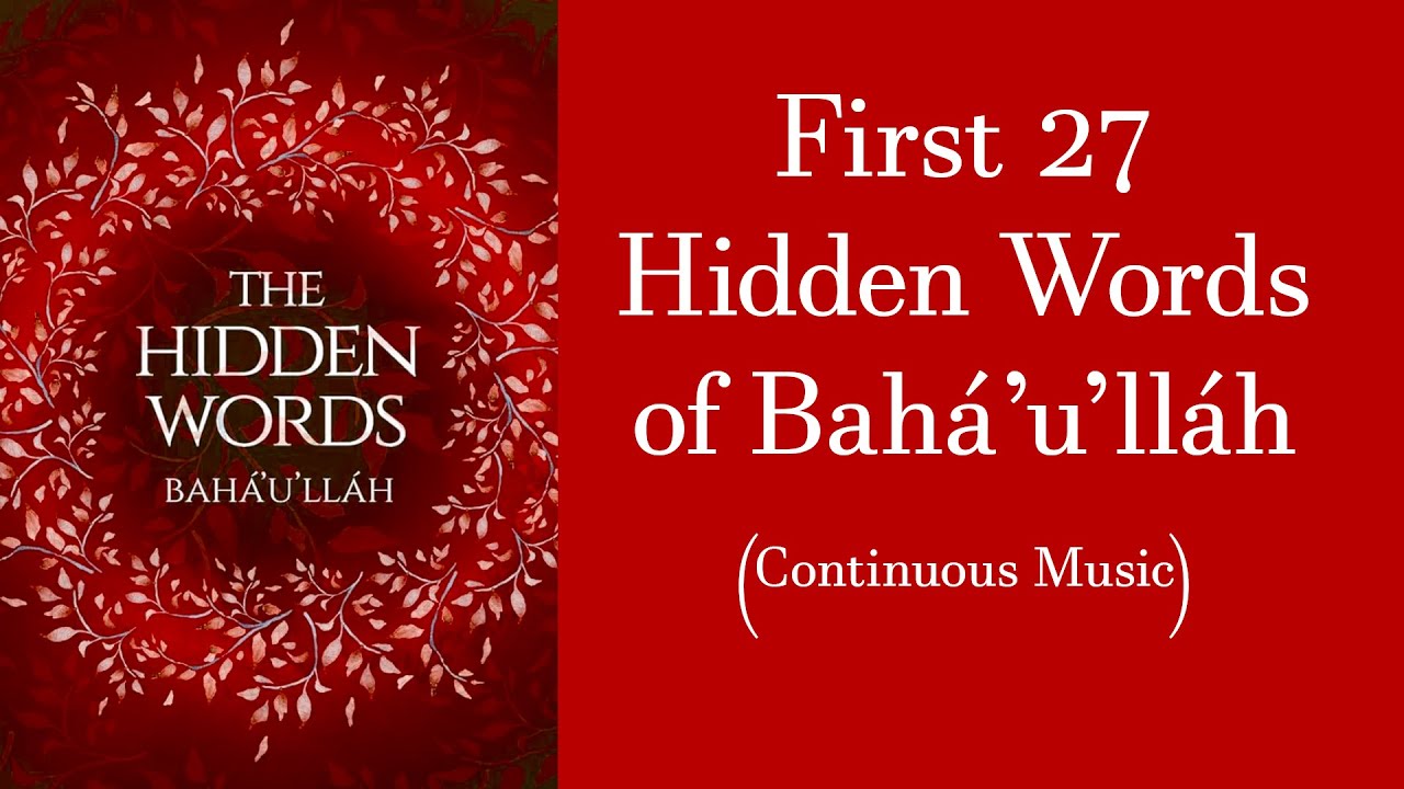 First 27 Hidden Words of Bahá'u'lláh (90 Minutes Continuous Music)