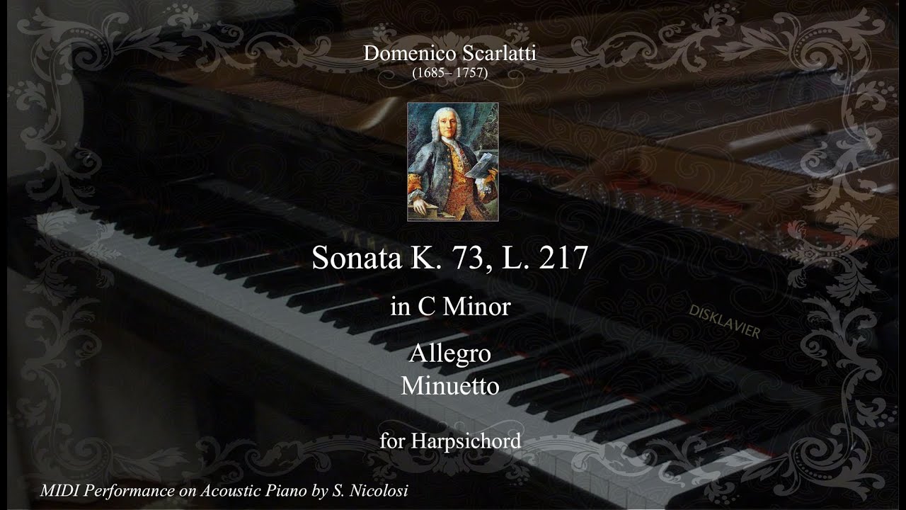 D. Scarlatti: Sonata in C Minor K 73, L 217, Allegro - Minuetto (Piano)