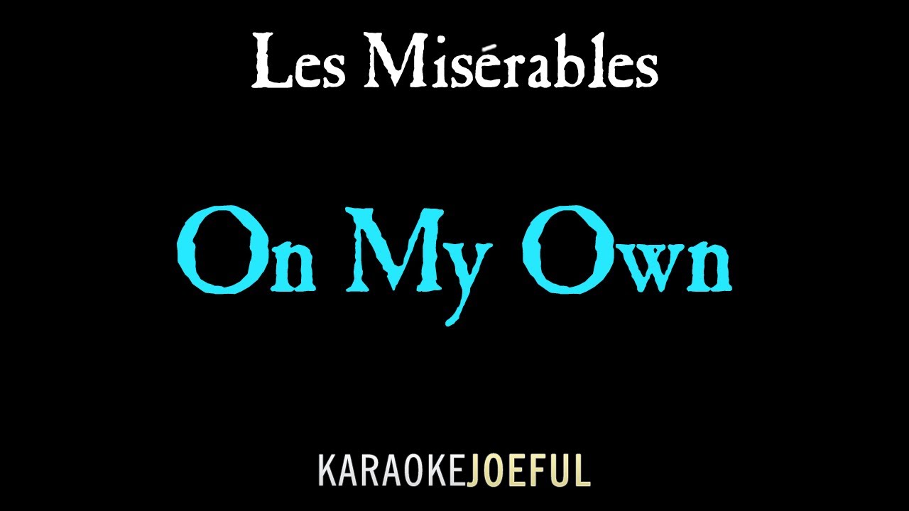 On My Own Les Miserables Authentic Orchestral Karaoke (full version)
