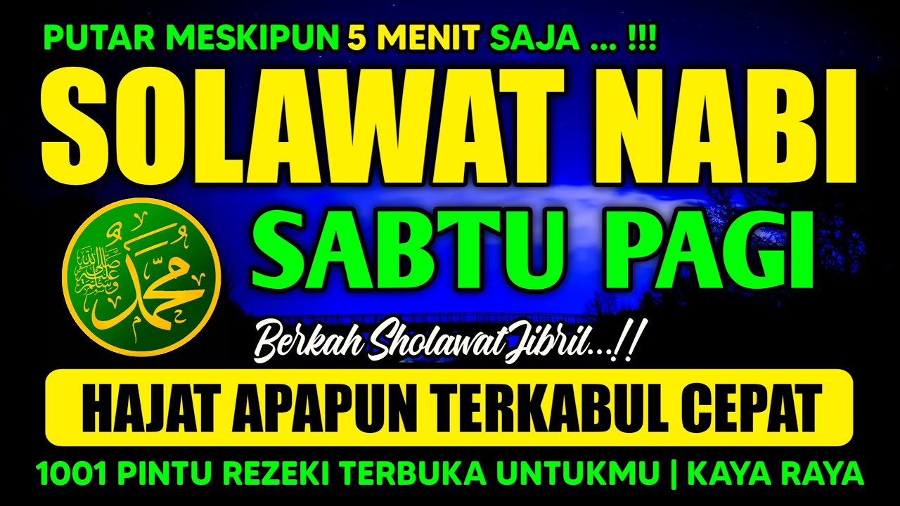 SHOLAWAT JIBRIL PENARIK REZEKI PALING DAHSYAT, Sholawat Nabi Muhammad SAW, SALAWAT JIBRIL MERDU