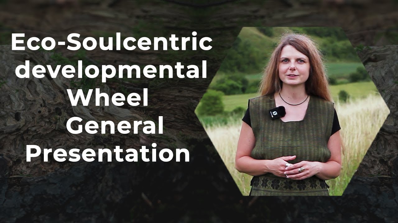 Eco-Soulcentric developmental Wheel - General Presentation