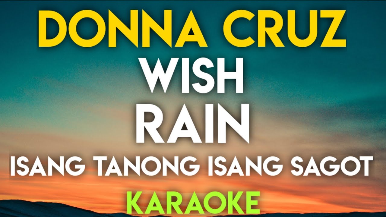 WISH | RAIN | ISANG TANONG ISANG SAGOT - DONNA CRUZ (KARAOKE VERSION)