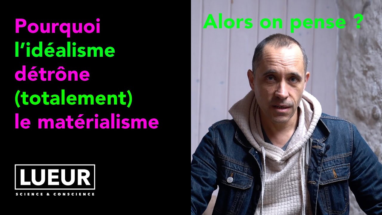 Pourquoi l'id&eacute;alisme d&eacute;tr&ocirc;ne (totalement) le mat&eacute;rialisme