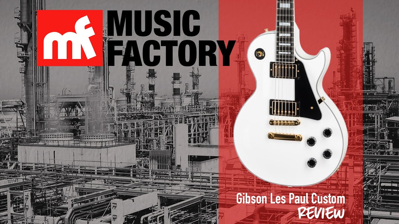 Music Factory-Review #83- Gibson Les Paul Custom