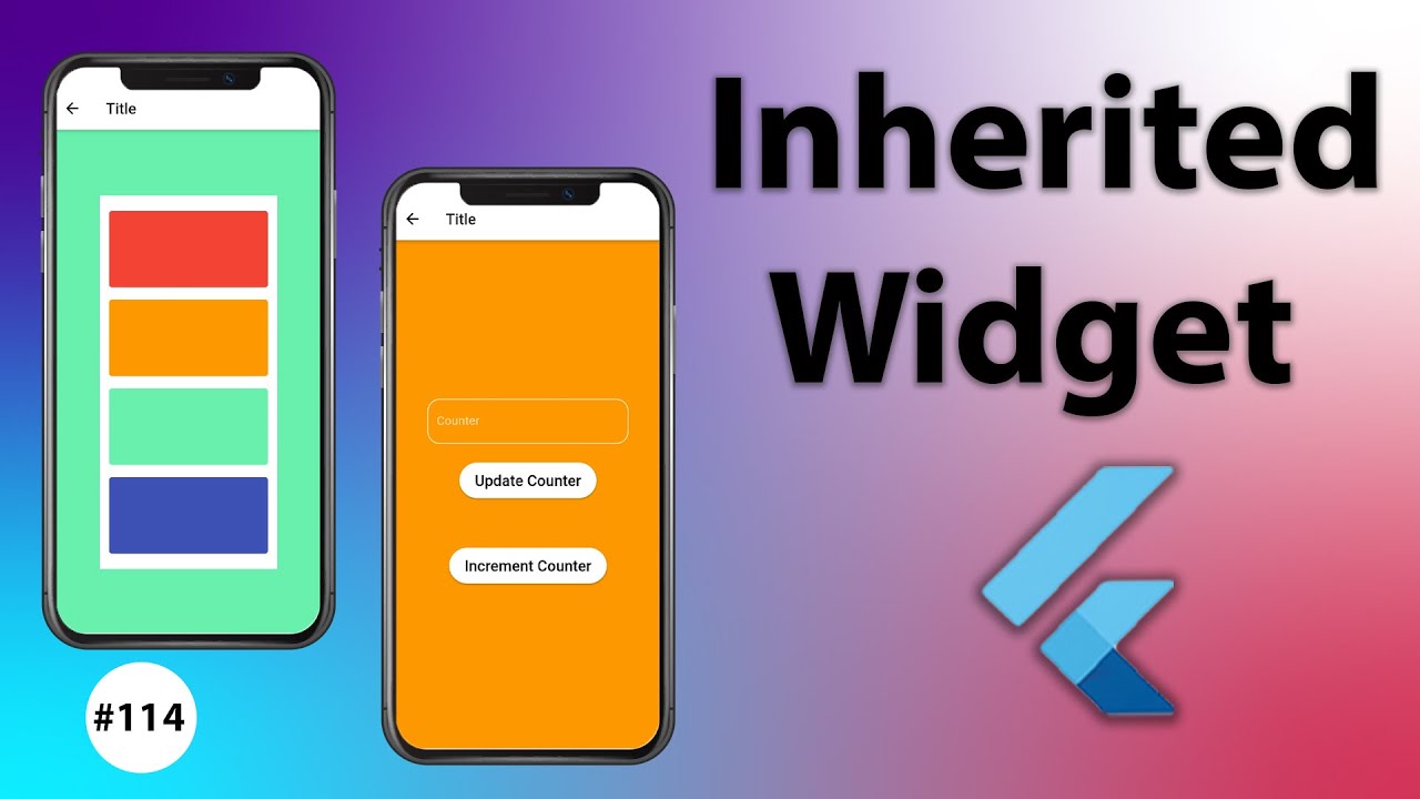 Flutter Tutorial - Inherited Widget Explained In Detail