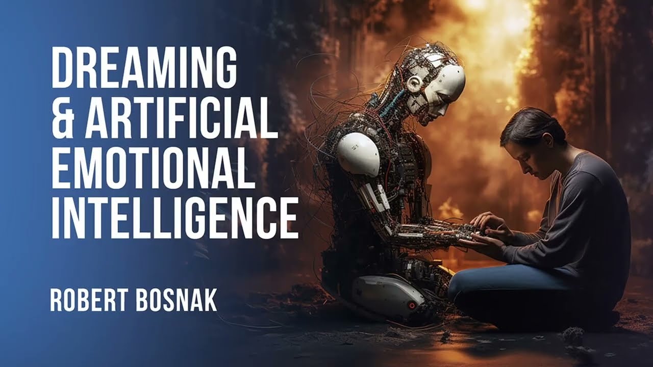 Artificial Emotional Intelligence... and dreaming - Jung Platform course by Robert Bosnak