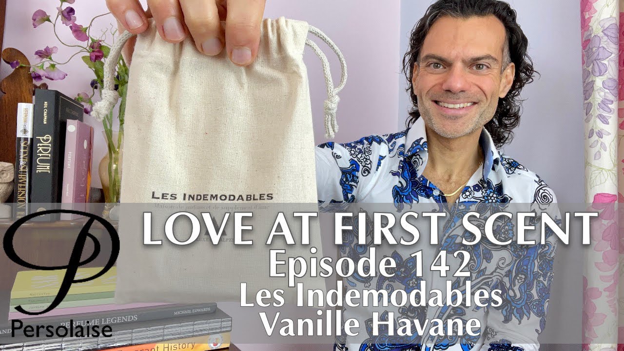 Обзор духов Les Indemodables Vanille Havane на канале Persolaise Love At First Scent, эпизод 142