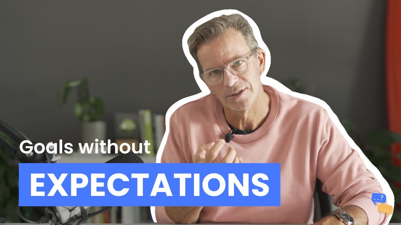 Setting Goals Without Expectations?- Thank God You Asked That