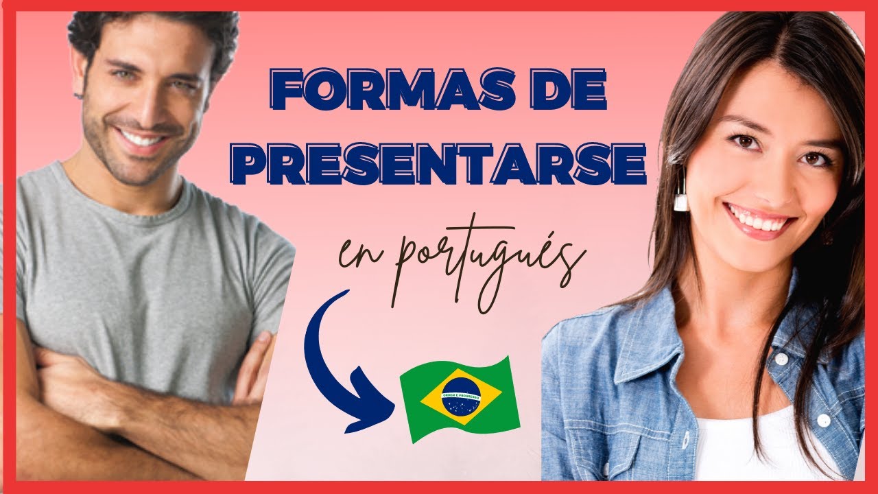 COMO PRESENTARSE EN PORTUGUÉS