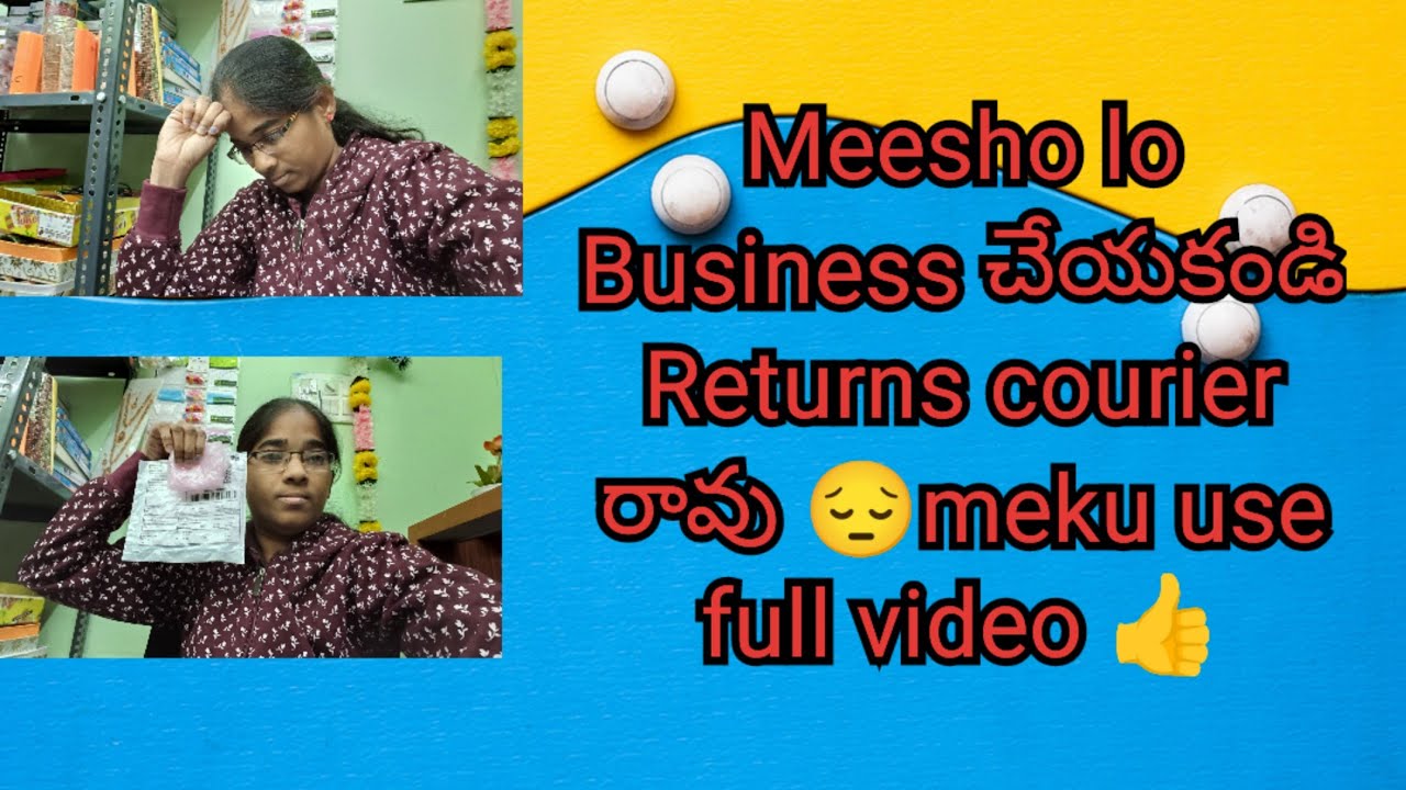meesho లో Business ఆపేస్తున్నాను return కొరియర్స్ రావు మనం టికెట్ raise చేస్తే తప్ప 🧐మోసపోవొద్దు 😔